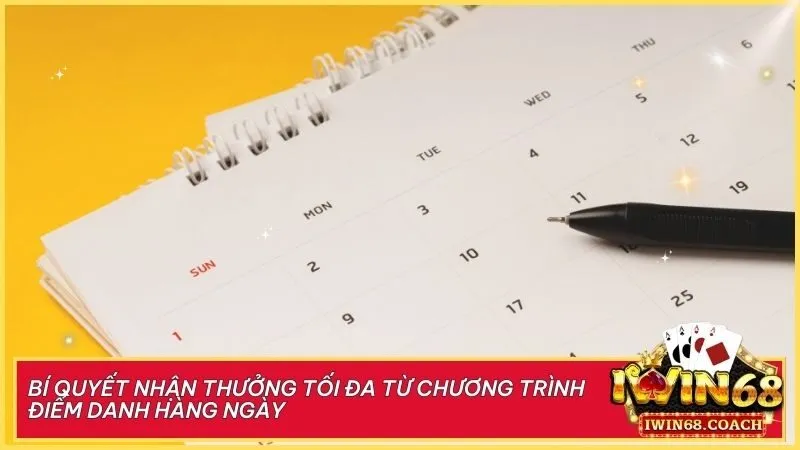 Duy trì chuỗi điểm danh liên tục để nhận thưởng tối đa tại Iwin68