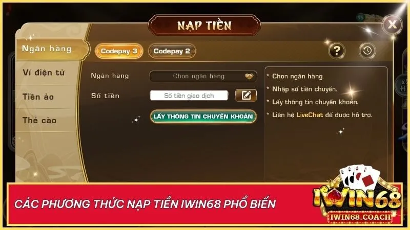 Khám phá các cách nạp tiền Iwin68 từ ngân hàng, ví điện tử đến tiền ảo và thẻ cào - tiện lợi và đa dạng cho mọi người chơi!