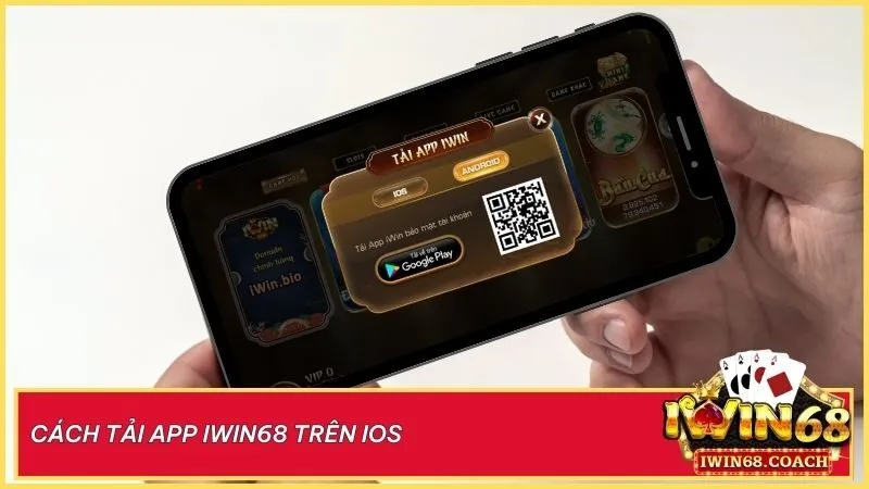 Hướng dẫn chi tiết cách tải app Iwin68 trên iOS – Đơn giản, nhanh chóng, và tiện lợi