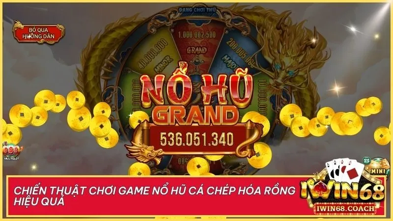 Game nổ hũ Cá Chép Hóa Rồng tại Iwin68: Trải nghiệm cá cược đầy hấp dẫn 5 Tận dụng vòng quay miễn phí và kiên nhẫn để săn Jackpot hiệu quả