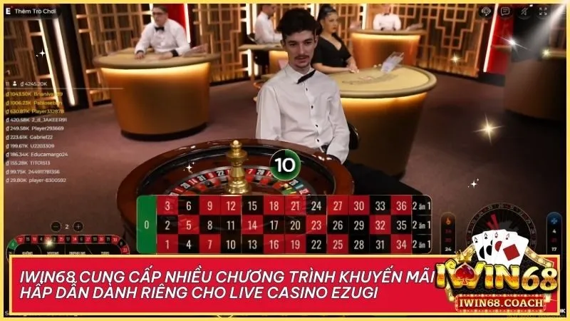 Hành trình chinh phục Ezugi tại Iwin68 thêm thú vị với vô vàn ưu đãi